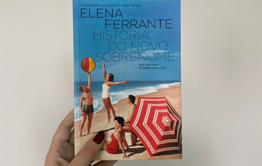 Resenha: História do Novo Sobrenome, de Elena Ferrante